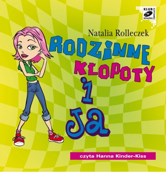 Picture of "Rodzinne kłopoty i ja" Natalia Rolleczek