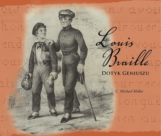 Obrazek „Louis Braille - dotyk geniuszu” Michael Mellor